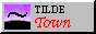 Tilde Town